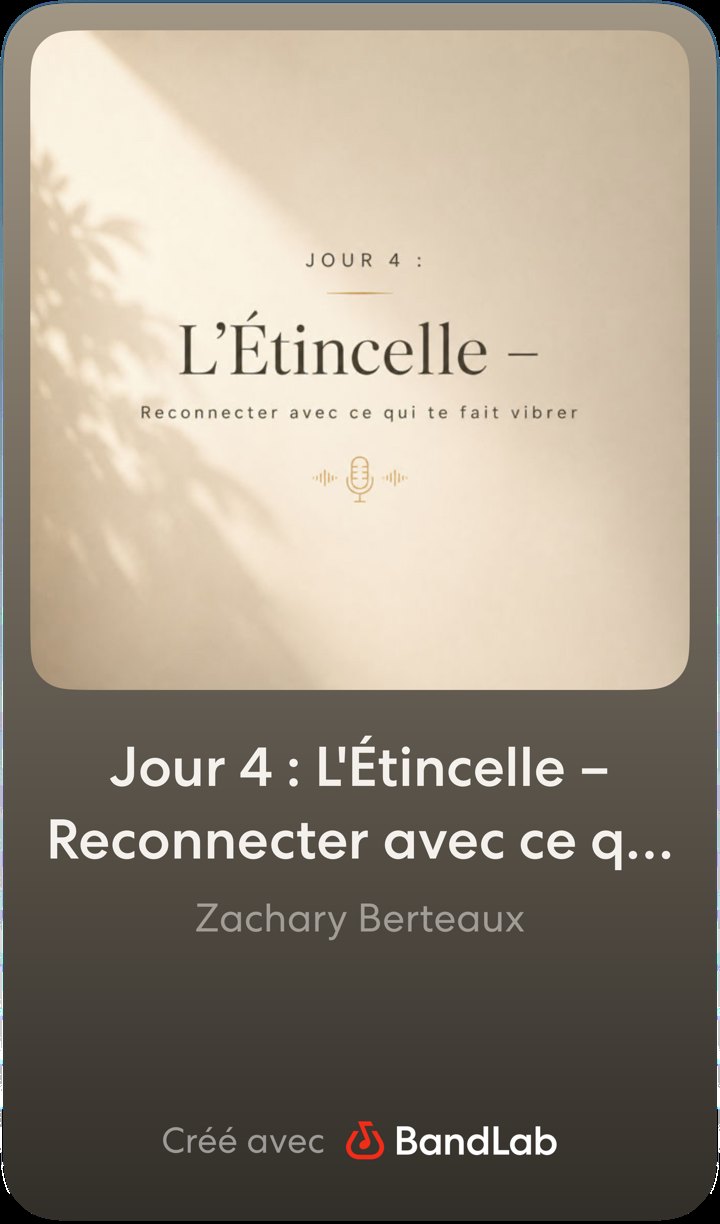 Jour 4 : L'Étincelle