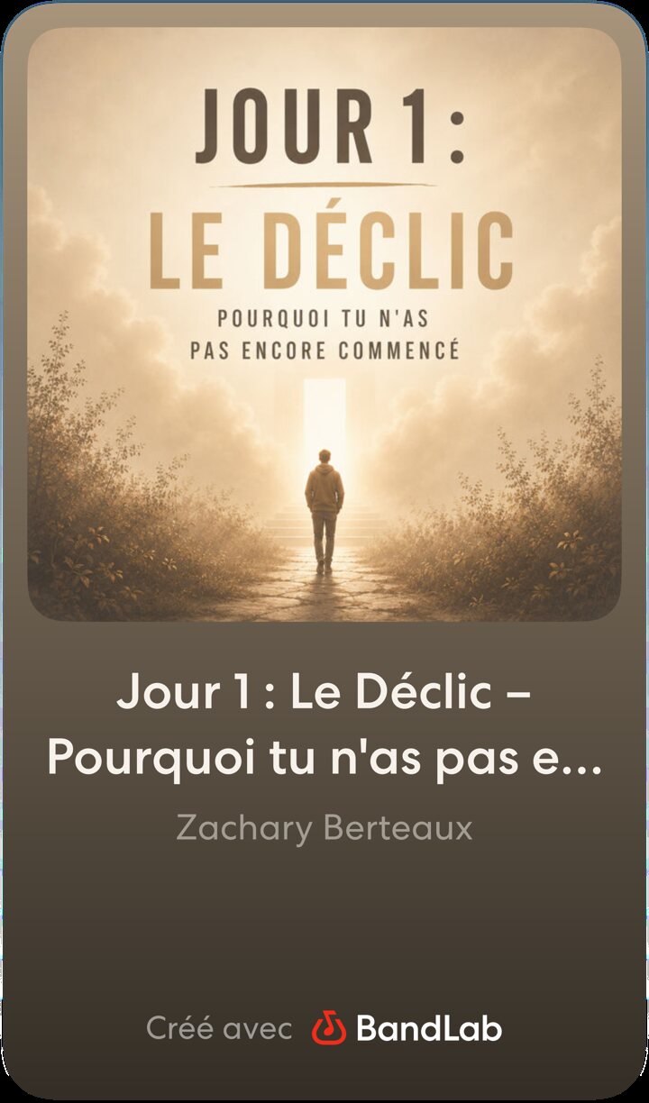 Jour 1 : Le Déclic