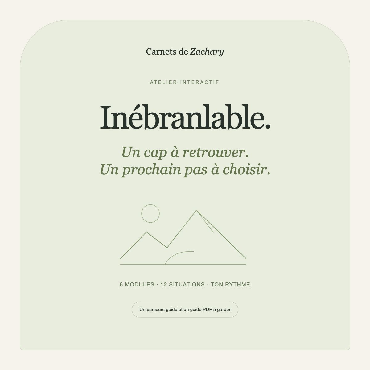Inébranlable — Atelier interactif pour apprendre à tenir le cap