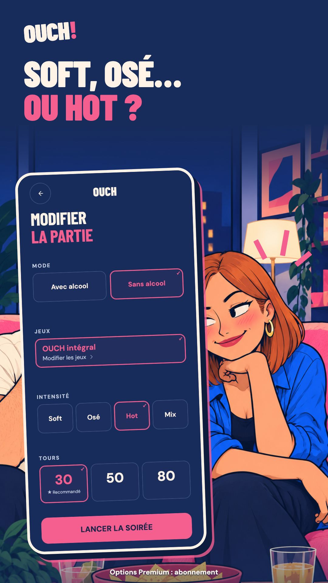 Les réglages : Soft, Osé ou Hot, avec ou sans alcool
